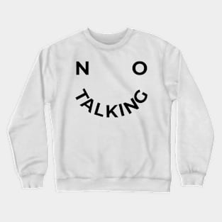 No Talking Smile Face - Light Crewneck Sweatshirt